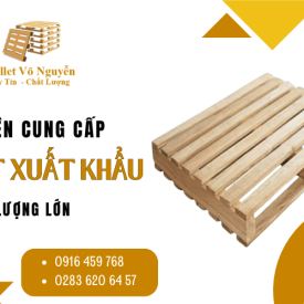 Chuyên cung cấp pallet xuất khẩu số lượng lớn